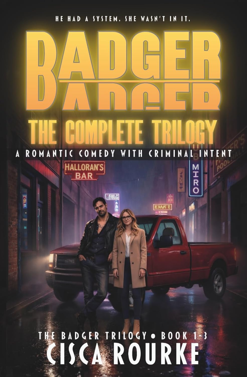 Badger: The Complete Trilogy — A Romantic Comedy with Criminal Intent